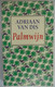 PALMWIJN Door Adriaan Van Dis - Literature