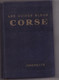 CORSE LES GUIDES BLEUS 1957 Avec Carte - Corse