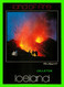 CARTE MAXIMUM - REYKJAVIK, ICELAND -  THE HEKLA ERUPTION 1970 - - Cartoline Maximum