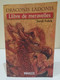 Draconis Ladonis. Llibre De Meravelles. Jordi Folck. Editorial Barcanova. 2010. 158 Págines. - Junior