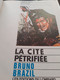 La Cité Pétrifiée BRUNO BRAZIL WILLIAM VANCE LOUIS ALBERT Le Lombard 1972 - Bruno Brazil