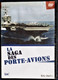 La Saga Des Porte-Avions  - - Documentaires
