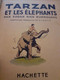 TARZAN Et Les éléphants EDGAR RICE BURROUGHS Hachette 1938 - Tarzan