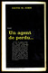 "Un Agent De Perdu..." - Par David St. JOHN- Série Noire N° 1147 - GALLIMARD - 1967. - Other & Unclassified