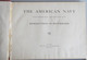 1898 THE AMERICAN NAVY [ IN CUBA AND HAWAII ]. With Introduction And Descriptive Text. Reproductions Of Photographs. - US Army