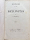 Delcampe - A. Brialmont Histoire Du Duc De Wellington Chef De L’armée De Terre Britannique 3 Tomes 1857 - 1801-1900