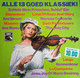 * LP *  ALLE 13 GOED KLASSIEK 1 - Compilaties