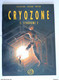 Cryozone 2. Syndrome Z  Juni 1998 Nederlands - 1ste Druk - Cailleteau - Bajram - Breton Soft Cover Nieuwstaat - Autres & Non Classés