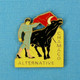 1 PIN'S //  ** TAUROMACHIE / CHAMACO ALTERNATIVE ** . (BARILLET) - Bullfight - Corrida