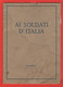 Libretto Ai Soldati D'Italia Sepolti Nel Cimitero Militare Di Amras Innsbruck Tirolo Caduti Del Regio Esercito - Weltkrieg 1914-18