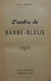 R.- A. Hédoin - L'ombre De Barbe-Bleue / éd. Casterman - Casterman