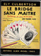 LE BRIDGE Sans MAITRE Par Ely CULBERTSON. Nouvelle édition (SELF-TEACHER). 1949 - Jeux De Société