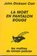 JOHN DICKSON CARR La Mort En Pantalon Rouge 1959 - Le Masque