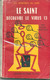 Leslie Charteris Le Saint Découvre Le Virus 13 1954 EO - Arthème Fayard - Le Saint