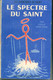 Leslie Charteris Le Spectre Du Saint 1958 EO - Arthème Fayard - Le Saint