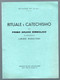 RARO LIBRETTO ANNI 40?  A TEMA MASSONERIA - RITUALE E CATECHISMO DI APPRENDISTA LIBERO MURATORE (STAMP136) - Society, Politics & Economy