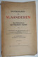 DUITSCHLAND En VLAANDEREN Wat Duitsland Met Vlaanderen Voorhad Door P. Bertrand Van Der Schelden 1919 Brugge - Oorlog 1914-18