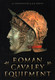 ROMAN CAVALRY EQUIPMENT EQUIPEMENT CAVALERIE ROMAINE ARMEE ROME EMPIRE LEGION CASQUE ARMURE EPEE - Inglese