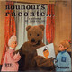 NOUNOURS (RTF) FR EP  - NOUNOURS RACONTE 4 HISTOIRES - Kinderen