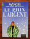 Largo Winch 13 Le Prix De L'argent Et Largo 14 Le Prix De L'argent EO Par Francq & Van Hamme - Largo Winch