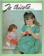 JE TRICOTE POUR MA POUPEE MON PETIT FRERE MOI 1951 PUBLICITE LAINE DU PINGOUIN JEU DE L OIE CONTE DE PAULE BUBBE - Literatur