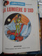 La Lumière D'IXO YOKO TSUNO Tome 10 ROGER LELOUP Dupuis 1980 - Yoko Tsuno