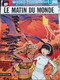 Le Matin Du Monde YOKO TSUNO Tome 17 ROGER LELOUP Dupuis 1988 - Yoko Tsuno