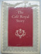 THE CAFE' ROYAL STORY - A LIVING LEGEND EDITED BY LESLIE FREWIN - Arts, Architecture