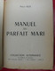 Manuel Du Parfait Mari. Pierre Alex. éditions Du Scorpion. 1959. Humour. Dédicace De L'auteur. Autographe - Humor