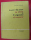 Contre La Peur De Vivre Et L'angoisse De Mourir. André Berge. Grasset 1963. Dédicace, Autographe - Livres Dédicacés