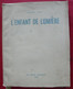 L'enfant De Lumière. André Piot. Les Oeuvres Françaises 1948. Poésie.  Dédicace. Autographe - Autores Franceses