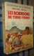 Bibl. De La JEUNESSE : Les Robinsons De Terre Ferme /Mayne Reid - Illustrations De P. Roque - 1936 - Bibliothèque De La Jeunesse