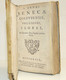 1681. L. ANNAEI SENECAE CORDUBENSIS Philosophi Flores - Jusque 1700