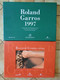 2 GRANDS COFFRET COMPLET ROLAND GARROS1997 ET 2000 - Apparel, Souvenirs & Other