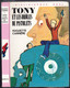 Hachette - Bibliothèque Rose - Huguette Carrière - "Tony Et Les Drôles De Pistolets" - 1975 - #Ben&Brose&Tony - Biblioteca Rosa