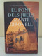 El Pont Dels Jueus. La Novel·la Sobre La Construcció Del Pont De Besalú. Martí Gironell. 2007. - Cultural