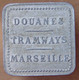 Marseille (13) Douane Tramways De Marseille - Notgeld