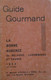 Guide Gourmand - La Bonne Auberge De Belgique Luxembourg Et France - 1936 - Restaurants - Adressenboek Gastronomie - Diccionarios