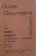 Guide Gourmand - La Bonne Auberge De Belgique Luxembourg Et France - 1936 - Restaurants - Adressenboek Gastronomie - Dictionnaires