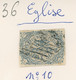 EGLISE 10. Ø.    Yvert Cote 1500-€ - ...-1929 Préphilatélie