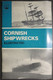 Epaves De Navires En Cornouailles Illustré - Cornish Ship Wrecks Illutrated - Cyril Noall And Grahame Farr - - Transportes