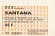 TICKET ENTREE CONCERT CARLOS SANTANA Le MERCREDI 6 DECEMBRE 1978 / PORTE DE PANTIN - Eintrittskarten