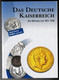 Das Deutsche Kaiserreich, German Empire / Münzen, Coins, 1871 - 1918 / Catalogue, 2005 - Livres & Logiciels