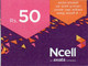 Recharge GSM - Népal - NCell - Rs. 50, Format 1/2,exp.03.08.2023 - Nepal