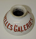 Delcampe - *ANCIEN ENCRIER PORCELAINE PUBLICITE NOUVELLES GALERIES COGNAC Jus De Grenier    E - Encriers