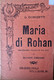 °°° G. DONIZETTI - MARIA DI ROHAN - MELODRAMMA IN TRE ATTI - 1913 °°° - Teatro
