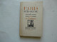 EXEMPLAIRE DE PRESSE XCII - PARIS SUR SEINE Par Alexandre ARNOUX : Le Trentenaire 1939 - Sociologia