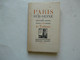 EXEMPLAIRE DE PRESSE XCII - PARIS SUR SEINE Par Alexandre ARNOUX : Le Trentenaire 1939 - Sociologie