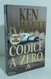 I106615 Ken Follett - Codice A Zero - Mondadori 2001 - Action Et Aventure