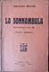 °°° V. BELLINI - LA SONNANBULA - MELODRAMMA IN TRE ATTI DI FELICE ROMANI - 1934 °°° - Teatro